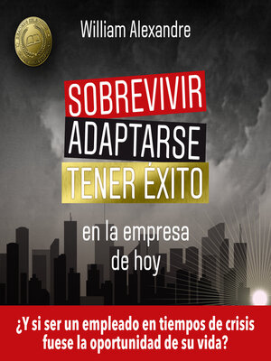cover image of Sobrevivir, adaptarse y tener éxito en la empresa de hoy